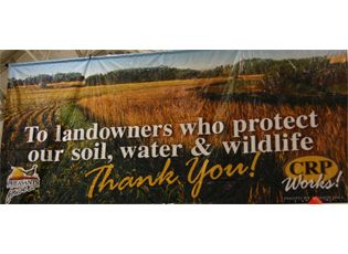 This inviting banner hung above the Landowner Station during the 2009 National Pheasant Fest. FSA staff from Wisconsin spoke with over 100 individuals - most were armed with questions on the conservation program.